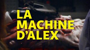 Alex's Machine's poster