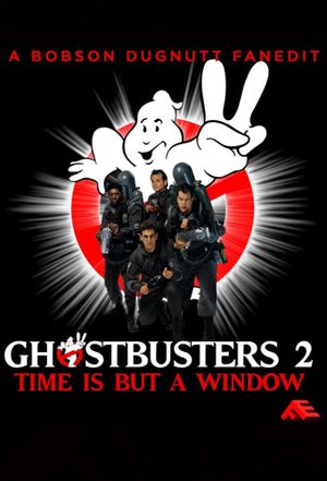 Time Is But a Window: Ghostbusters 2 and Beyond's poster image