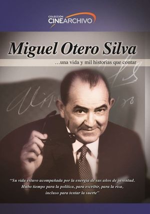 Miguel Otero Silva: A life and one thousand stories to tell's poster