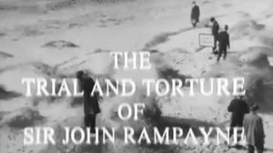 The Trial and Torture of Sir John Rampayne's poster