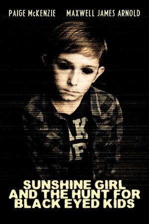 Sunshine Girl and the Hunt for Black Eyed Kids's poster