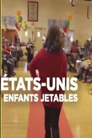 Etats-Unis, enfants jetables's poster image