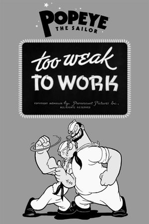 Too Weak to Work's poster