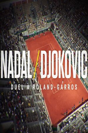 Nadal/Djokovic - Duel à Roland-Garros's poster