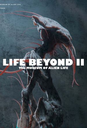 LIFE BEYOND II: The Museum of Alien Life's poster