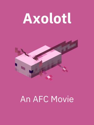 Axolotl's poster