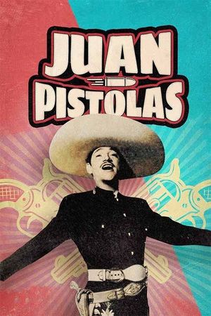 Juan Pistolas's poster
