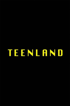 Teenland's poster
