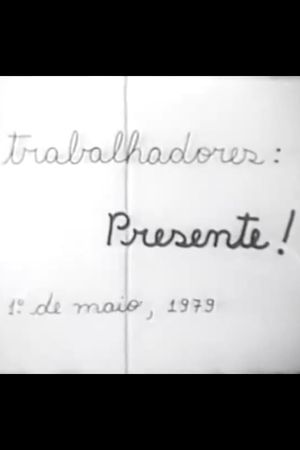 Trabalhadores: Presente!'s poster