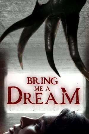 Bring Me a Dream's poster