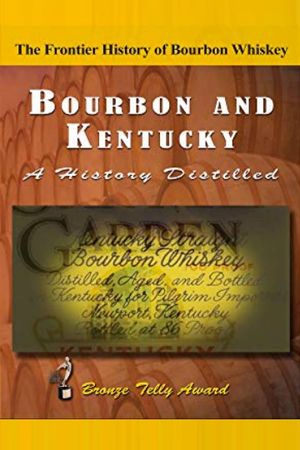 Bourbon & Kentucky: A History Distilled's poster