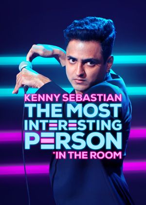 Kenny Sebastian: The Most Interesting Person in the Room's poster