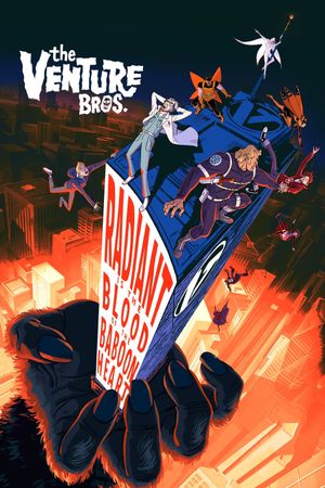 The Venture Bros.: Radiant Is the Blood of the Baboon Heart's poster