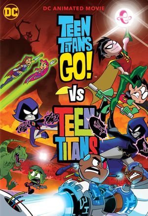 Teen Titans Go! vs. Teen Titans's poster