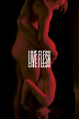 Live Flesh's poster