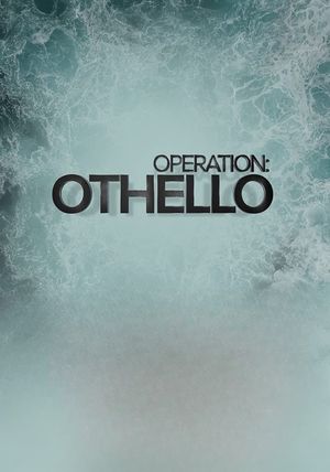 Operation Othello's poster