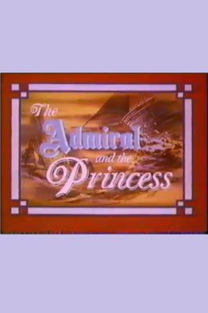 The Admiral and the Princess's poster