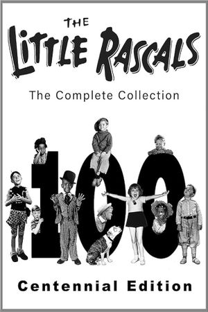 The Little Rascals: The Complete Collection (Centennial Edition)'s poster