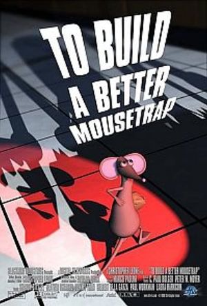 To Build a Better Mousetrap's poster image