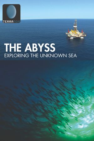 The Abyss, Exploring the Unknown Sea's poster