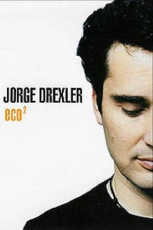 Jorge Drexler - Eco2's poster