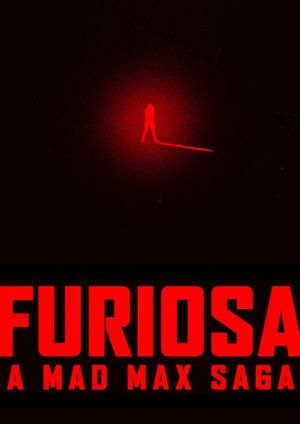 Furiosa: A Mad Max Saga's poster