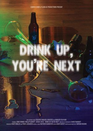 Drink Up, You're Next's poster