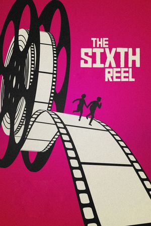 The Sixth Reel's poster
