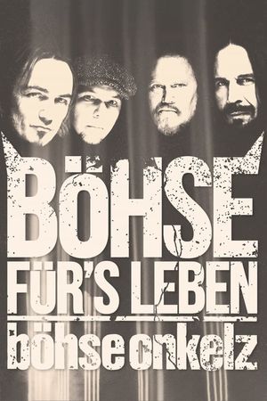 Böhse Onkelz: Böhse für's Leben - Dokumentation's poster