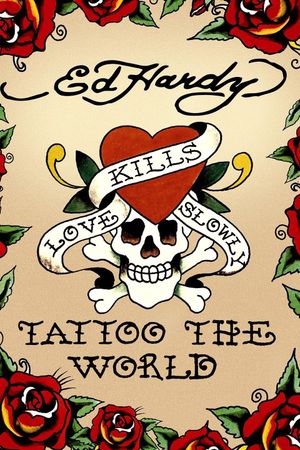 Ed Hardy: Tattoo the World's poster