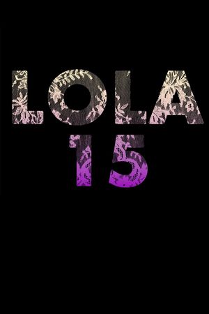 Lola, 15's poster