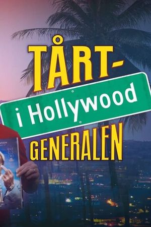 Tårtgeneralen i Hollywood's poster