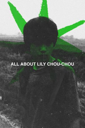 All About Lily Chou-Chou's poster