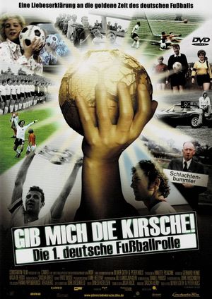 Gib mich die Kirsche! - Die 1. deutsche Fußballrolle's poster