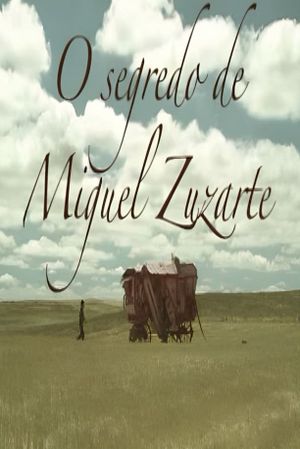 O Segredo de Miguel Zuzarte's poster