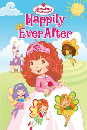 Strawberry Shortcake Happily Ever After's poster