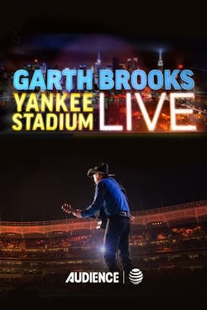 Garth Brooks: Yankee Stadium Live's poster