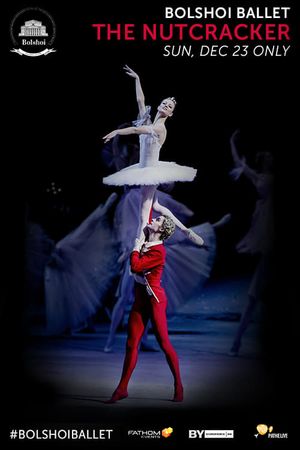 The Bolshoi Ballet: Live From Moscow - The Nutcracker's poster