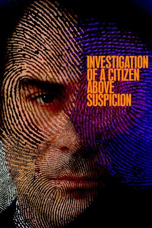 Investigation of a Citizen Above Suspicion's poster