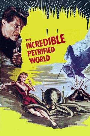 The Incredible Petrified World's poster