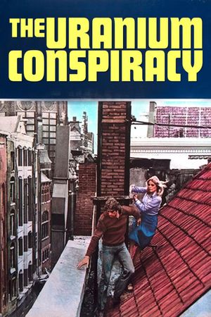 The Uranium Conspiracy's poster