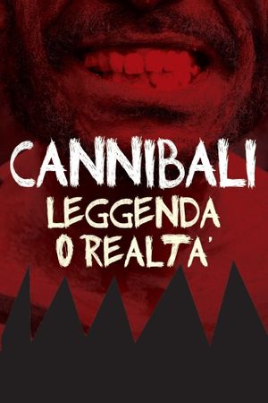 Cannibali - Leggenda o realtà's poster