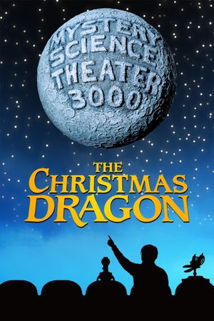 Mystery Science Theater 3000: The Christmas Dragon's poster