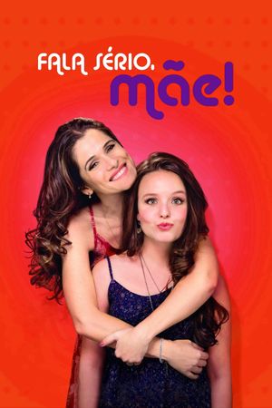 Fala Sério, Mãe!'s poster