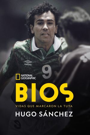 Bios: Hugo Sánchez's poster