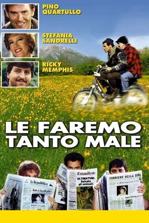 Le faremo tanto male's poster