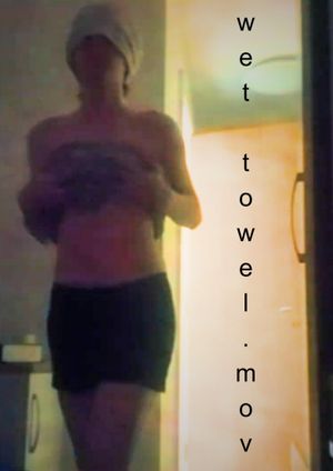 wet towel.mov's poster