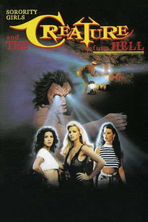 Sorority Girls and the Creature from Hell's poster