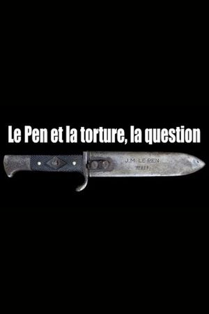 Le Pen et la torture, la question's poster