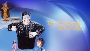 The Dead and the Deadly's poster
